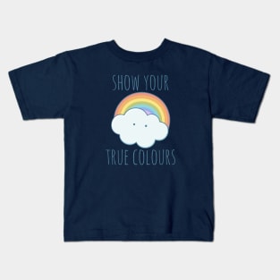 Show Your True Colors Kids T-Shirt